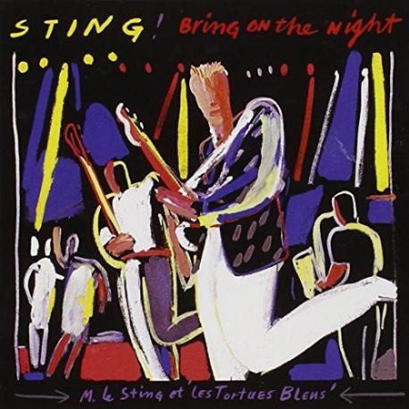 Sting " Bring on the night " 