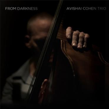 Avishai Cohen trio " From darkness " 