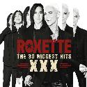 Roxette " The 30 biggest hits XXX "