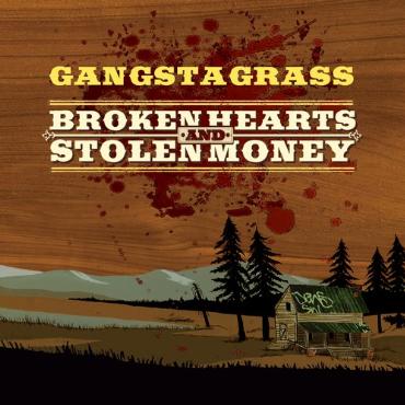 Gangstagrass " Broken hearts and stolen money " 
