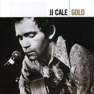 J.J. Cale " Gold " 