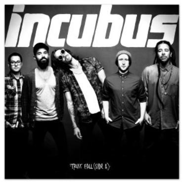 Incubus " Trust fall (side A) " 
