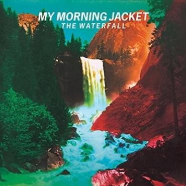 My morning jacket " The waterfall " 