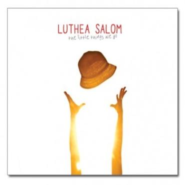 Luthea Salom " The little things we do " 