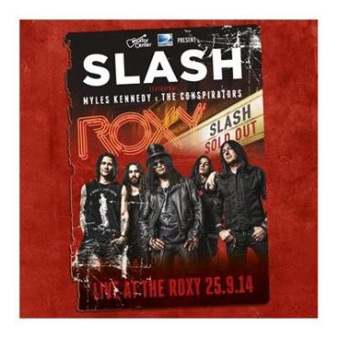 Slash " Live at the Roxy 25.9.14 " 