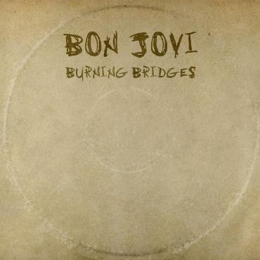 Bon Jovi " Burning bridges " 