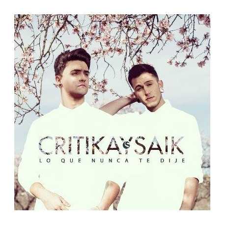 Critika & Saik " Lo que nunca te dije " 