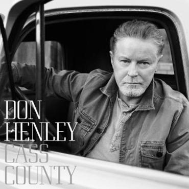 Don Henley " Cass county " 