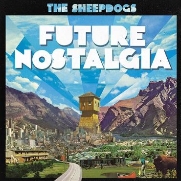 The Sheepdogs " Future nostalgia " 