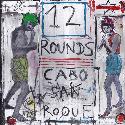 Cabo San Roque " 12 rounds "