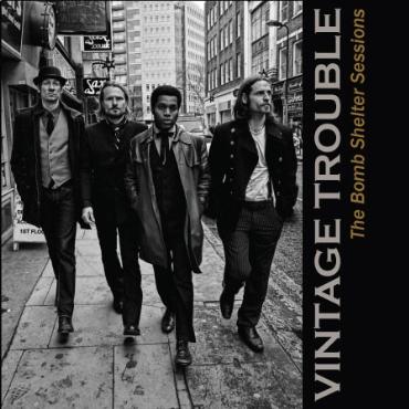 Vintage trouble " The bomb shelter sessions " 