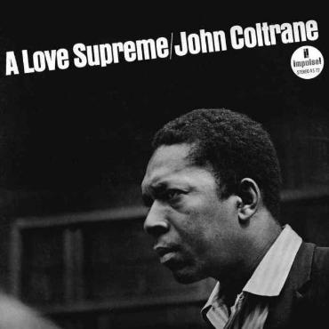 John Coltrane " A love supreme " 
