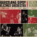 Barcelona gipsy klezmer orchestra " Balkan reunion "