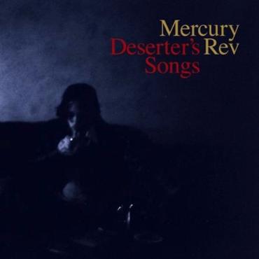 Mercury Rev " Deserter's songs " 