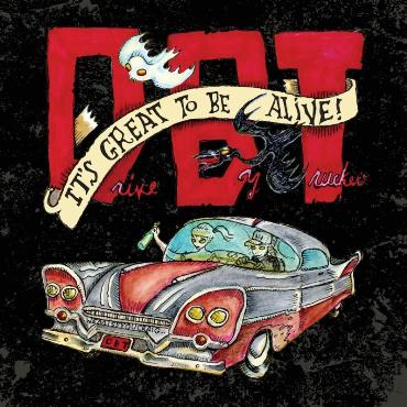 Drive By Truckers " It's great to be alive! " 