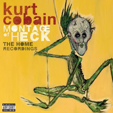 Kurt Cobain " Montage of heck:The home recordings " 