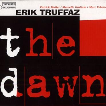 Erik Truffaz " The dawn " 