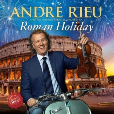 André Rieu " Roman holiday " 