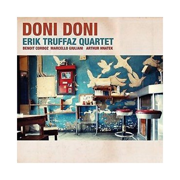 Erik Truffaz Quartet " Doni doni "