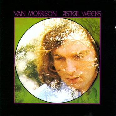 Van Morrison " Astral weeks "