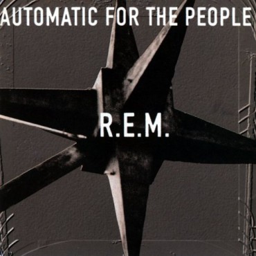R.E.M. " Automatic for the people "