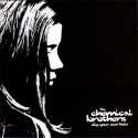 Chemical brothers " Dig your own hole "
