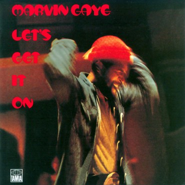 Marvin Gaye " Let's get it on "