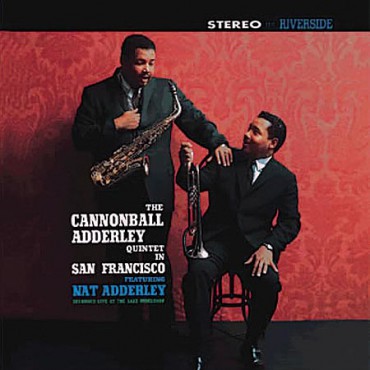 Cannonball Adderley Quintet " In San Francisco "