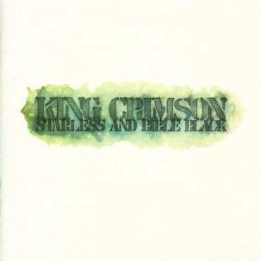 King Crimson " Starless and bible black "