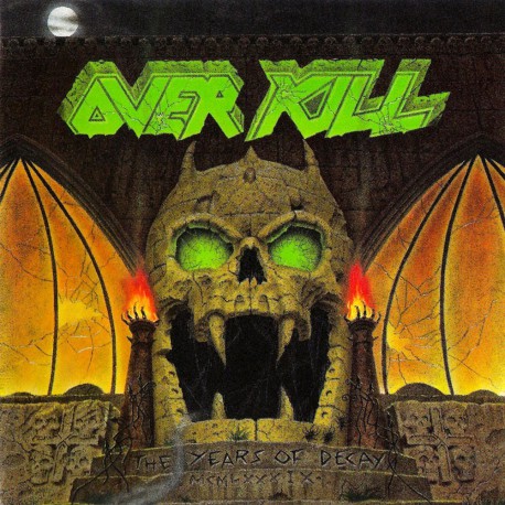 Overkill " The years of decay "