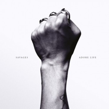 Savages " Adore life "