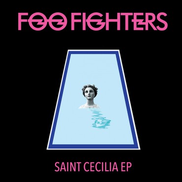 Foo Fighters " Saint Cecilia EP "