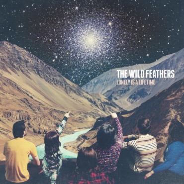 Wild Feathers " Lonely is a lifetime "
