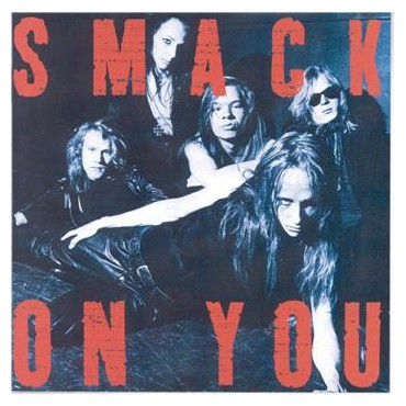 Smack " On You "