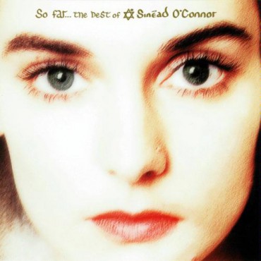Sinead O'connor " So far...The best of "