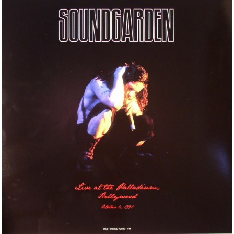 Soundgarden " Live at the Palladium-Hollywood 1991 "