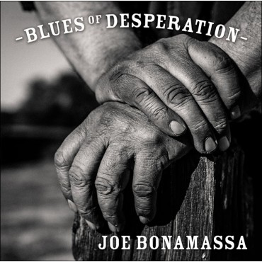 Joe Bonamassa " Blues of desperation "