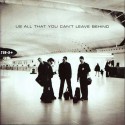 U2 " All that you can't leave behind "
