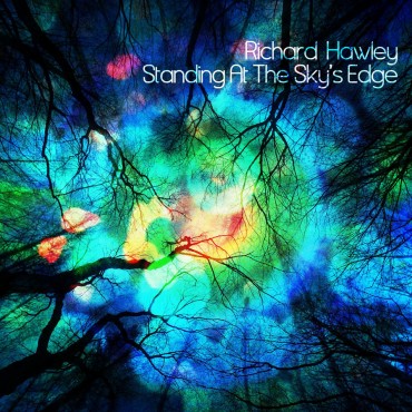 Richard Hawley " Standing at the sky's edge "