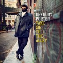 Gregory Porter " Take me to the alley "