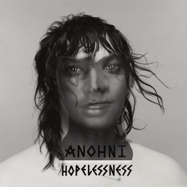 Anohni " Hopelessness "