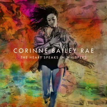 Corinne Bailey Rae " The heart speaks in whispers "