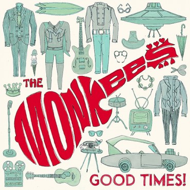 The Monkees " Good times! "