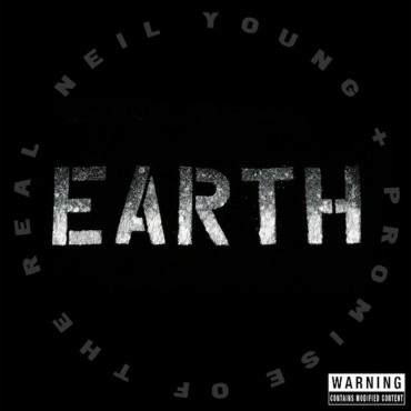 Neil young & Promise of the real " Earth "