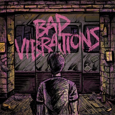 A day to remember " Bad vibrations "