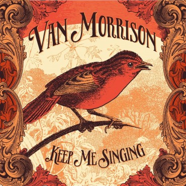 Van Morrison " Keep me singing "