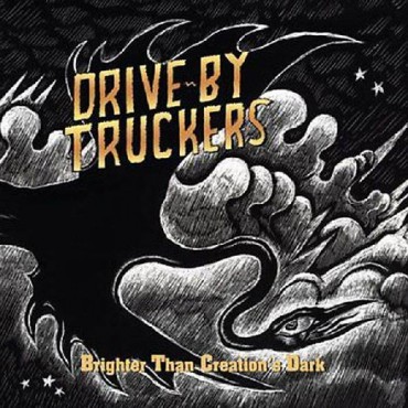 Drive By Truckers " Brighter than creation's dark "