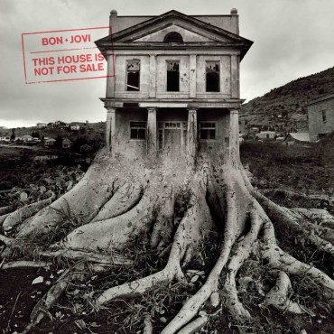Bon Jovi " This house is not for sale "