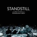 Standstill " Estaría muy bien-El último concierto "