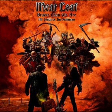 Meat Loaf " Braver than we are "